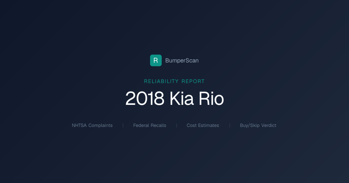 2018 Kia Rio Problems, Recalls & Reliability | BumperScan