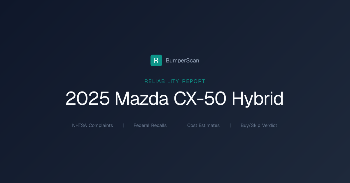 2025 Mazda Cx 50 Hybrid Problems, Recalls & Reliability | BumperScan