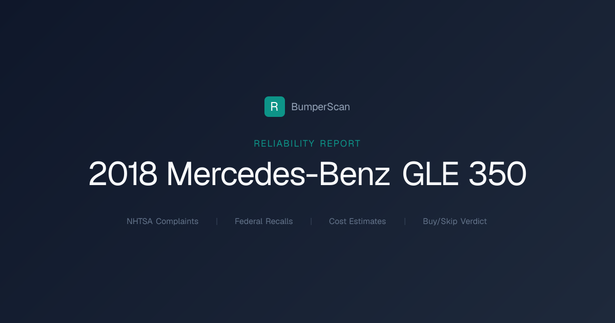 2018 Mercedes Benz Gle 350 Problems, Recalls & Reliability | BumperScan