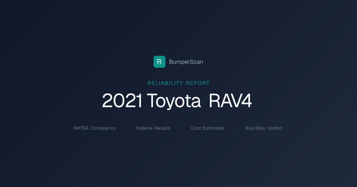 2021 Toyota Rav4 Problems, Recalls & Reliability | BumperScan