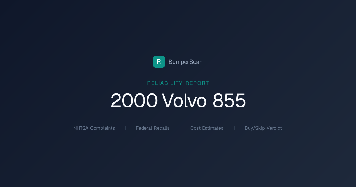 2000 Volvo 855 Problems, Recalls & Reliability | BumperScan
